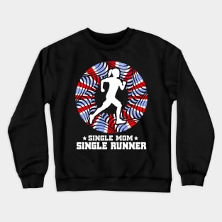 Cheerful Single Mommies Of Running for single mom Crewneck Sweatshirt